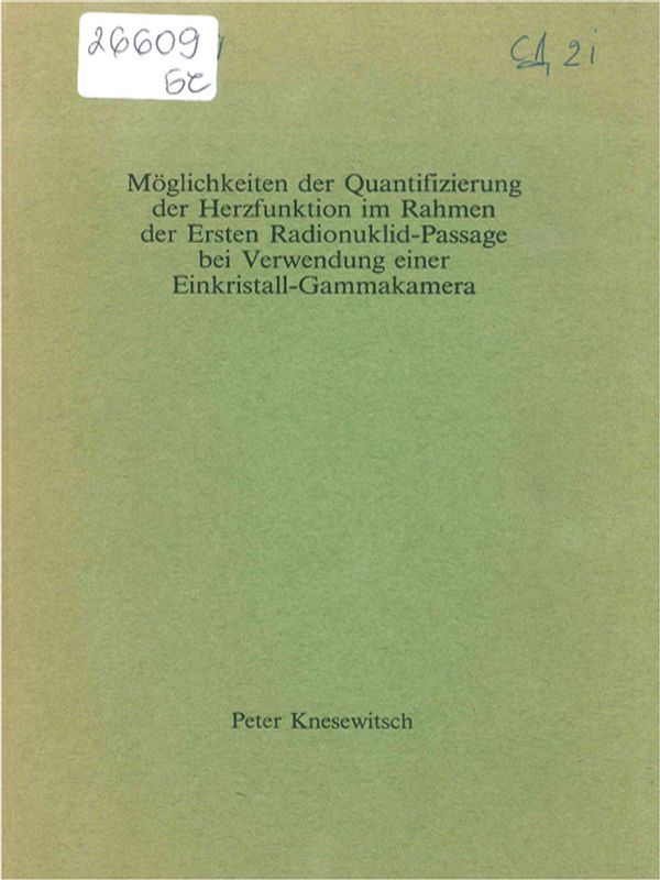 Moglichkeiten der Quantifizierung der Herzfunktion im Rahmen der Ersten Radionuklid-Passage bei Verwendung einer Einkristall-Gammakamera