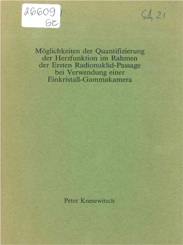 Moglichkeiten der Quantifizierung der Herzfunktion im Rahmen der Ersten Radionuklid-Passage bei Verwendung einer Einkristall-Gammakamera