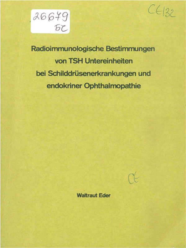 Radioimmunologische Bestimmungen von TSH Untereinheiten bei Schilddrusenerkrankungen und endokriner Ophthalmopathie