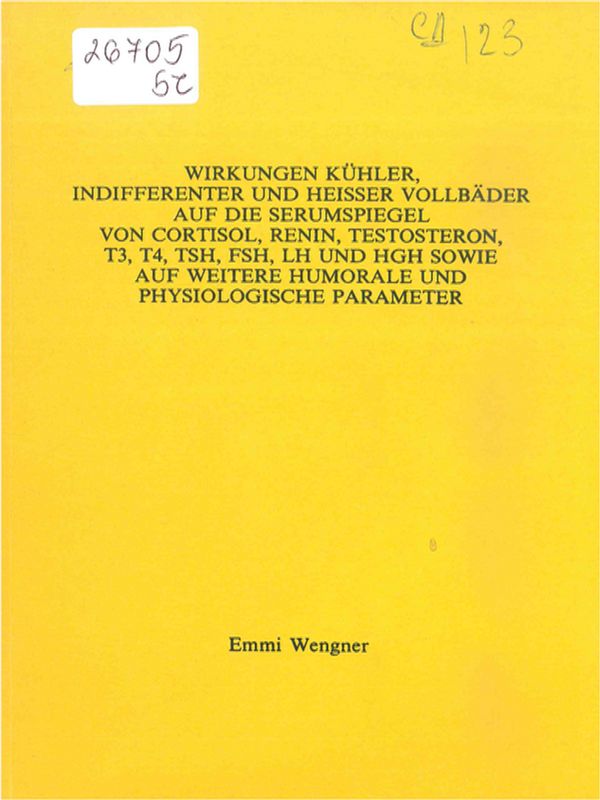 Wirkungen kuhler, indifferenter und heisser vollbader auf die serumspiegel von cortisol, renin, testosteron, T3, T4, TSH, FSH, LH und HGH sowie auf weitere humorale und physiologische parameter