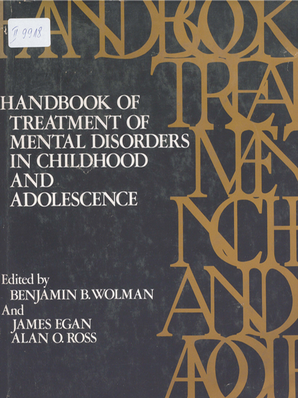 Handbook of treatment of mental disorders in childhood and adolescemce