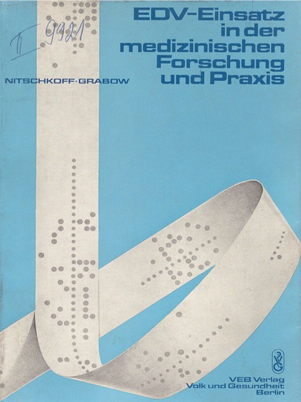 EDV-Einsatz in der medizinischen Forschung und Praxis