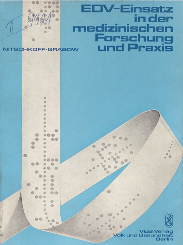 EDV-Einsatz in der medizinischen Forschung und Praxis
