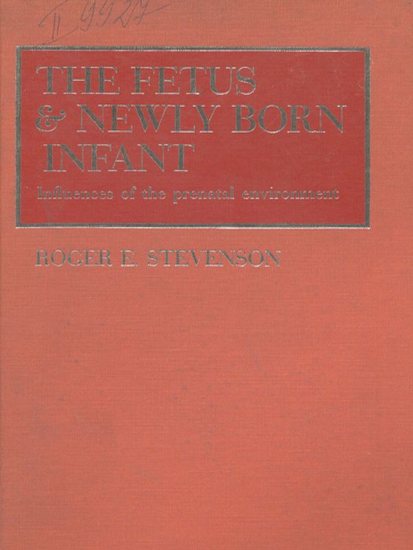 The fetus and newly born infant