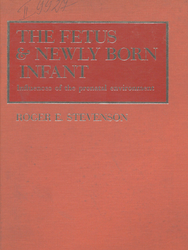 The fetus and newly born infant