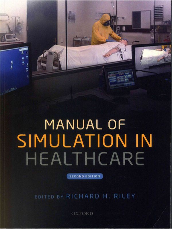 Manual of simulation in healthcare