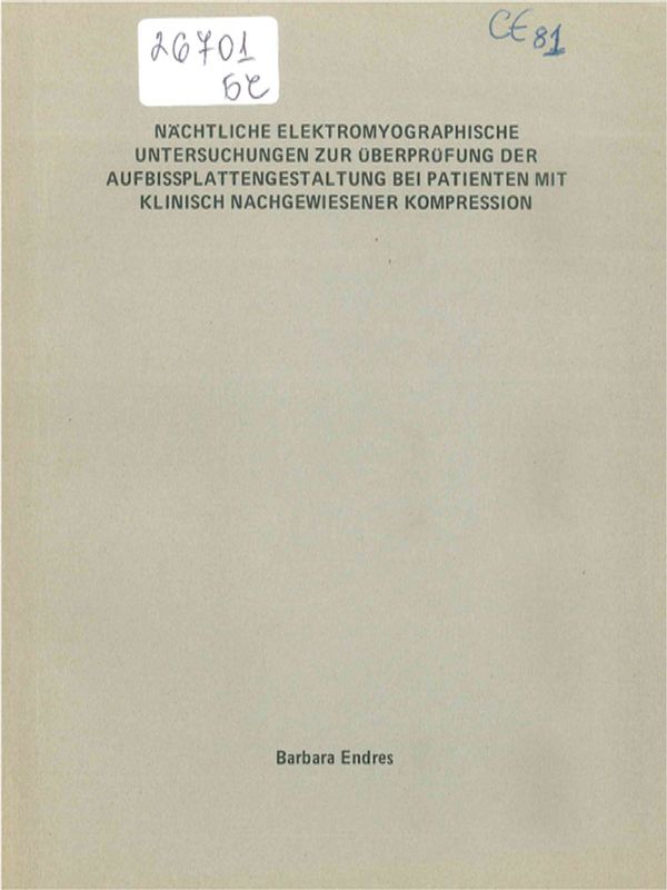 Nachtliche elektromyographische Untersuchungen zur Ueberpruefung der Aufbissplattengestaltung bei Patienten mit klinisch nachgewiesener Kompression