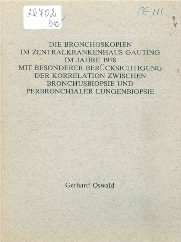 Die Bronchoskopien im Zentralkrankenhaus Gauting im Jahre 1978 mit besonderer Berucksichtigung der Korrelation zwischen Bronchusbiopsie und perbronchialer Lungenbiopsie
