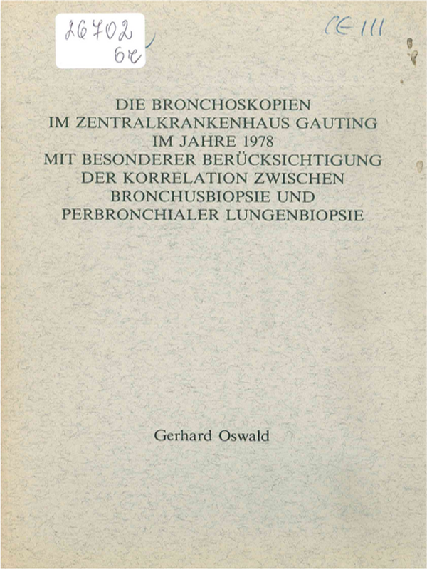 Die Bronchoskopien im Zentralkrankenhaus Gauting im Jahre 1978 mit besonderer Berucksichtigung der Korrelation zwischen Bronchusbiopsie und perbronchialer Lungenbiopsie