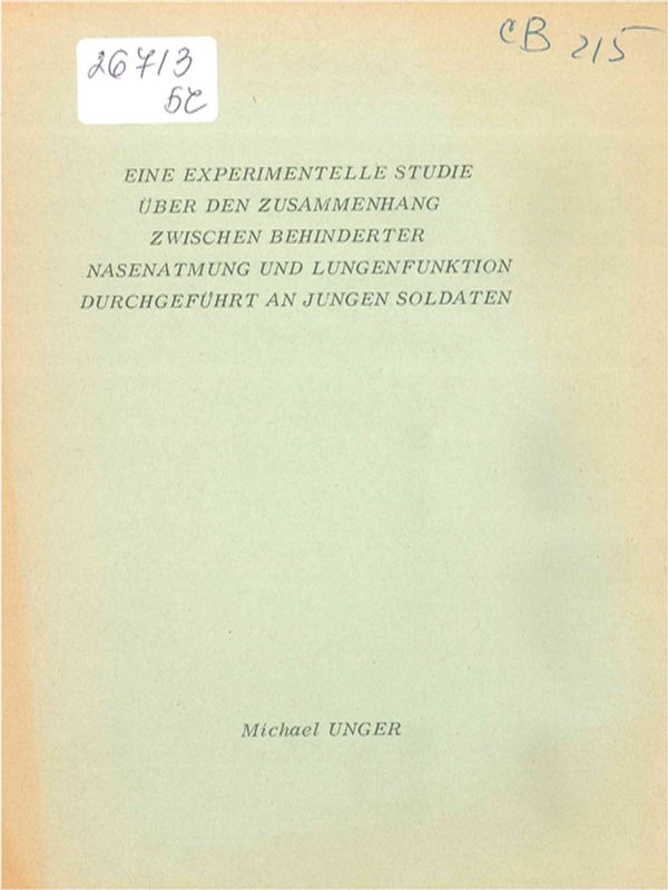 Eine experimentelle Studie uber den Zusammenhang zwischen behinderter Nasenatmung und Lungenfunktion durchgefuhrt an jungen Soldaten
