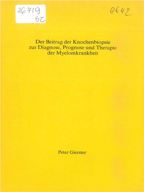 Der Beitrag der Knochenbiopsie zur Diagnose, Prognose und Therapie der Myelomkrankheit