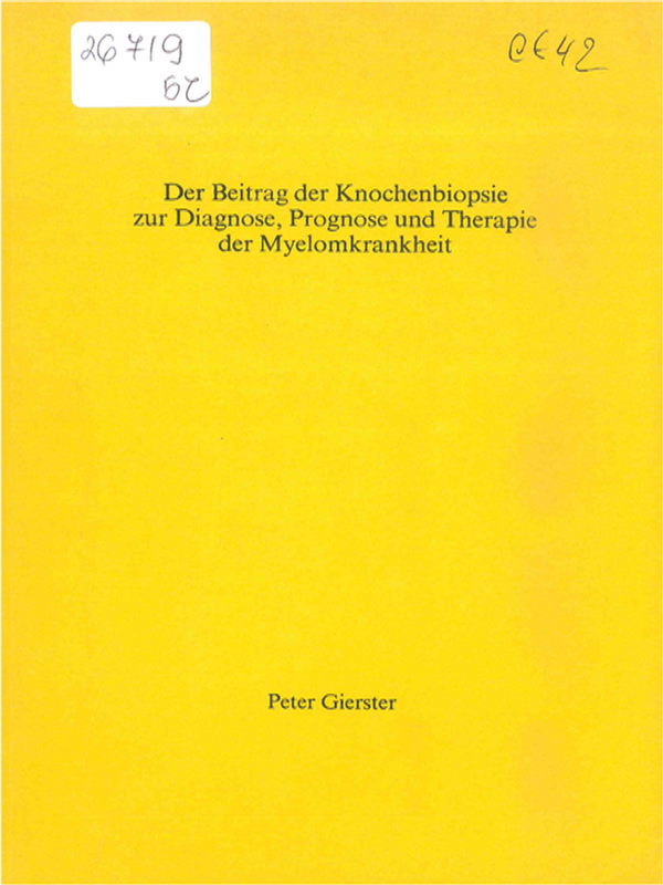 Der Beitrag der Knochenbiopsie zur Diagnose, Prognose und Therapie der Myelomkrankheit