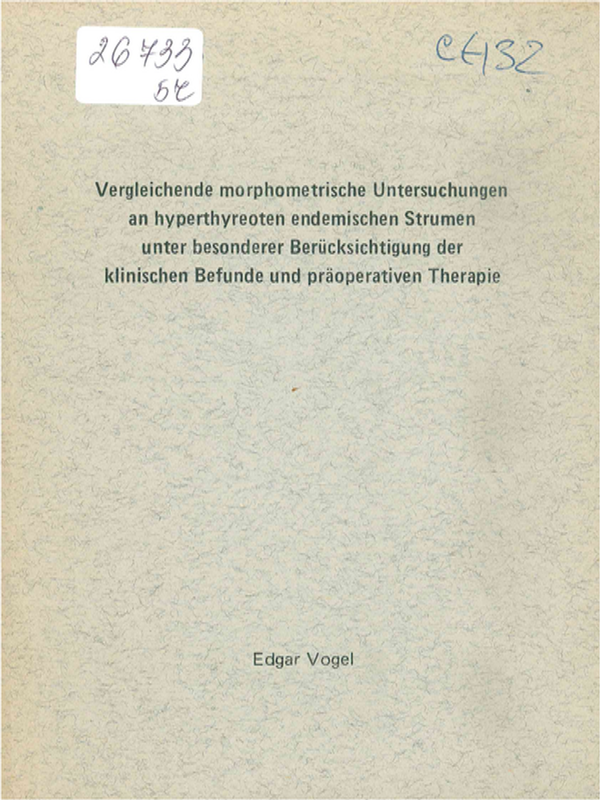 Vergleichende morphometrische Untersuchungen an hyperthyreoten endemischen Strumen unter besonderer Berucksichtigung der klinischen Befunde und praoperativen Therapie :