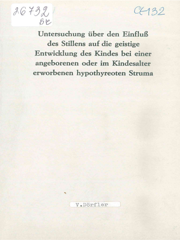 Untersuchung uber den Einfluss des Stillens auf die geistige Entwicklung des Kindes bei einer angeborenen oder im Kindesalter erworbenen hypothyreoten Struma