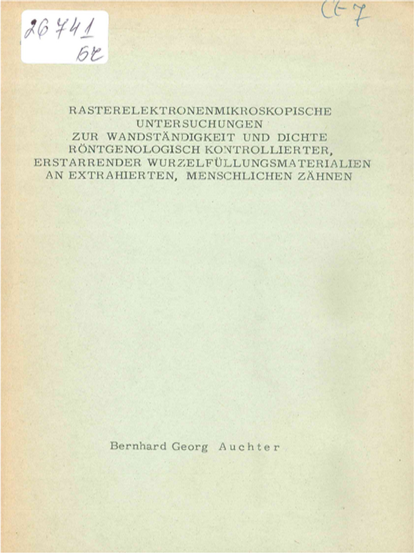 Rasterelektronenmikroskopische Untersuchungen zur Wandstandigkeit und Dichte rontgenologisch kontrollierter, erstarrender Wurzelfullungsmaterialien an extrahierten, menschlichen Zahnen