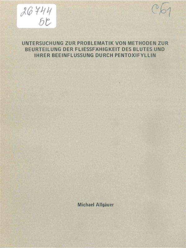 Untersuchung zur Problematik von Methoden zur Beurteilung der Fliessfahigkeit des Blutes und ihrer Beeinflussung durch Pentoxifyllin