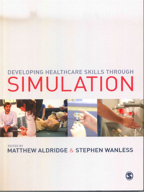 Developing healthcare skills through simulation