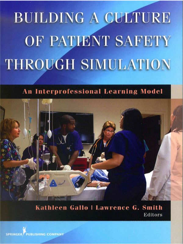 Building a culture of patient safety through simulation