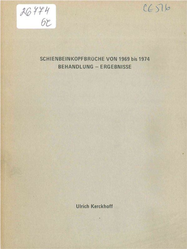 Schienbeinkopfbruche von 1969 bis 1974. Behandlung - Ergebnisse