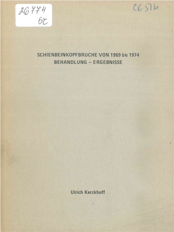 Schienbeinkopfbruche von 1969 bis 1974. Behandlung - Ergebnisse