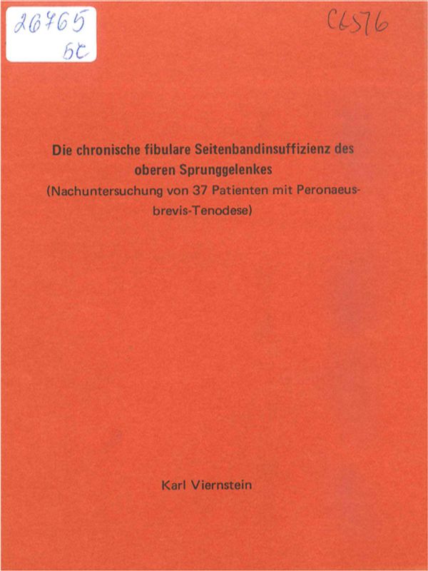Die chronische fibulare Seitenbandinsuffizienz des oberen Sprunggelenkes : Nachuntersuchung von 37 Patienten mit Peroneus-brevis-Tenodese
