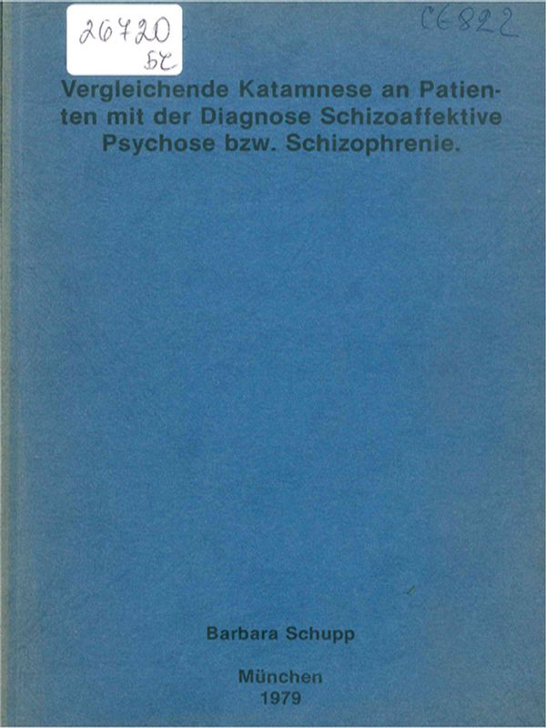 Vergleichende Katamnese an Patienten mit der Diagnose Schizoaffektive Psychose bzw. Schizophrenie