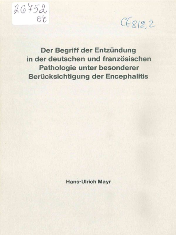 Der Begriff der Entzundung in der deutschen und franzosischen Pathologie unter besonderer Berucksichtigung der Encephalitis