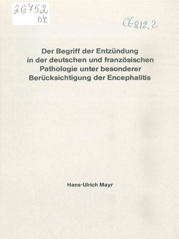 Der Begriff der Entzundung in der deutschen und franzosischen Pathologie unter besonderer Berucksichtigung der Encephalitis
