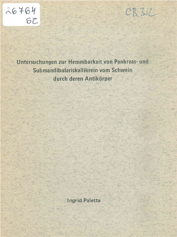 Untersuchungen zur Hemmbarkeit von Pankreas- und Submandibulariskallikrein vom Schwein durch deren Antikorper