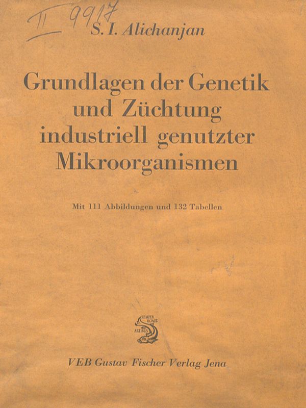 Grundlagen der Genetik und Zuchtung industriell genutzter Mikroornismen