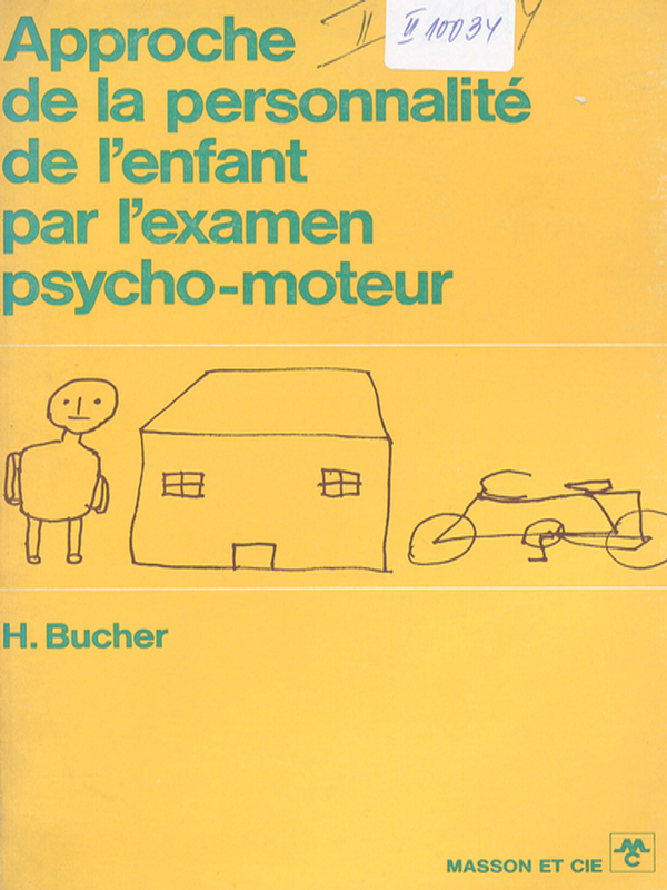 Approche de la personnalite de l`enfant par l`examen psycho-moteur
