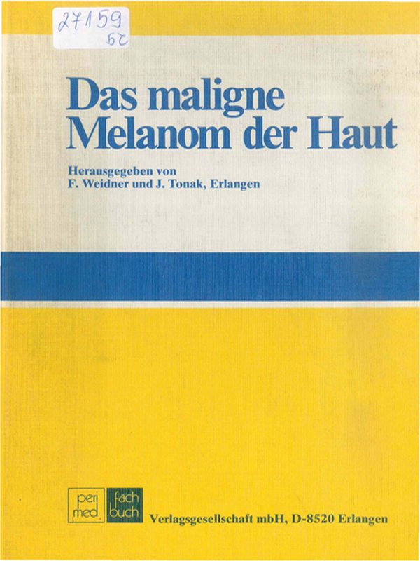 Das maligne Melanom der Haut