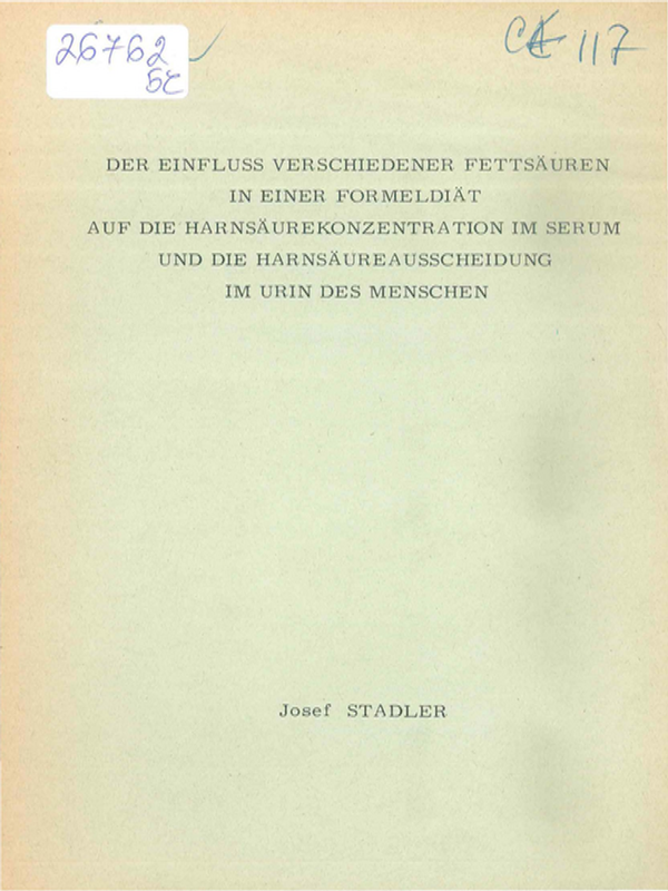 Der Einfluss verschiedener Fettsauren in einer Formeldiat auf die Harnsaurekonzentration im Serum und die Harnsaureausscheidung im Urin des Menschen