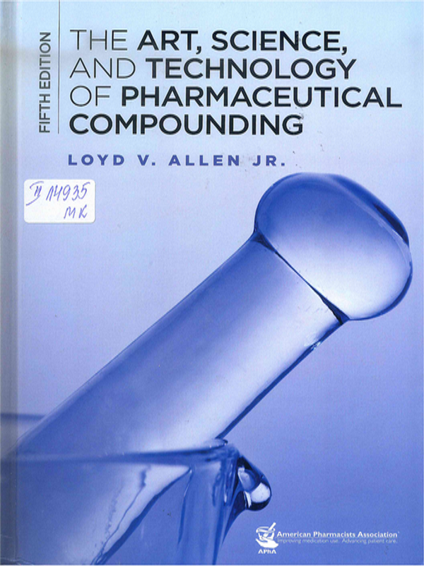 The art, science, and technology of pharmaceutical compounding