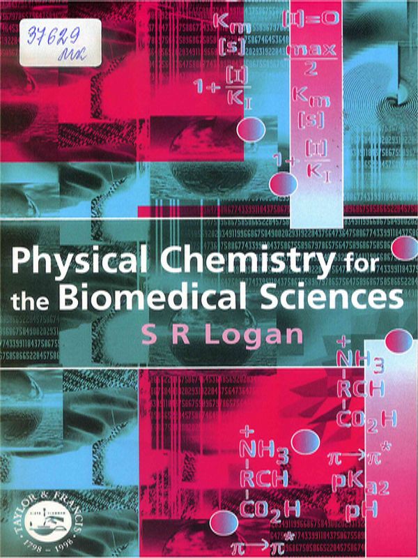 Physical chemistry for the biomedical sciences