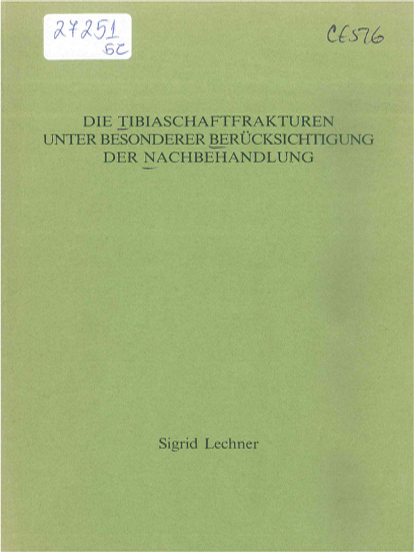 Die Tibiaschaftfrakturen unter besonderer Berucksichtigung der Nachbehandlung