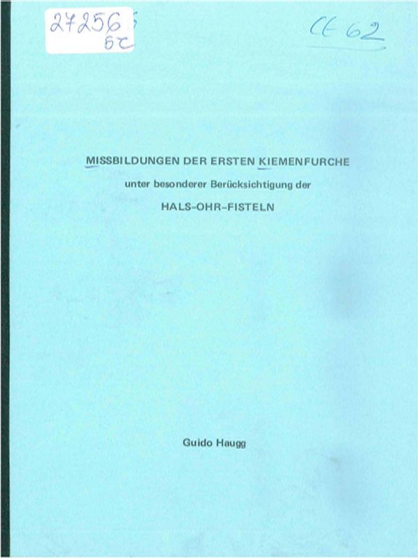Missbildungen der ersten Kiemenfurche unter besonderer Berucksichrigung der Hals-Ohr-Fisteln