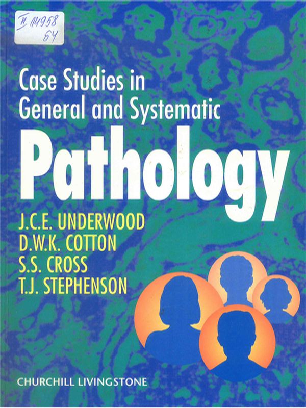 Case studies in general and systematic pathology