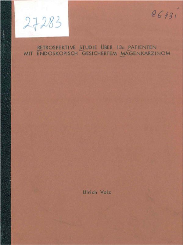 Retrospektive Studie uber 130 Patienten mit endoskopisch gesichertem Magenkarzinom