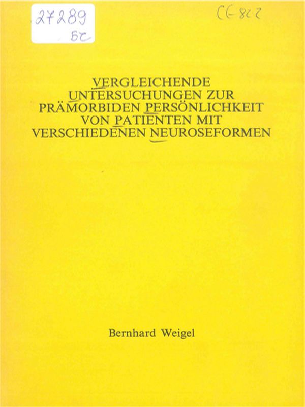 Vergleichende Untersuchungen zur Pramorbiden Personlichkeit von Patienten mit verschiedenen Neuroseformen