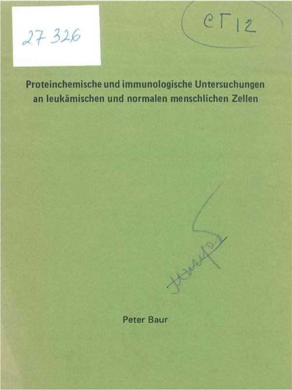 Proteinchemische und immunologische Untersuchungen an leukamischen und normalen menschlichen Zellen