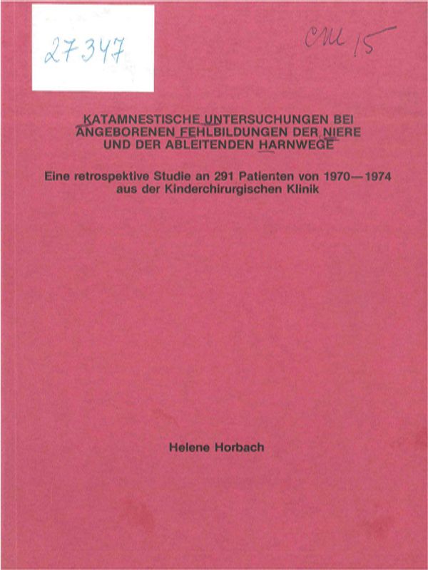 Katamnesische Untersuchungen bei angebohrenen Fehlbildungen der Niere und der Ableitenden Harnwege