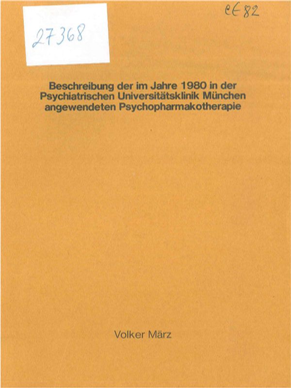 Beschreibung der im Jahre 1980 in der Psychiatrischen Universitatsklinik Munchen angewendeten Psychopharmakotherapie