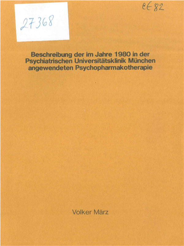 Beschreibung der im Jahre 1980 in der Psychiatrischen Universitatsklinik Munchen angewendeten Psychopharmakotherapie