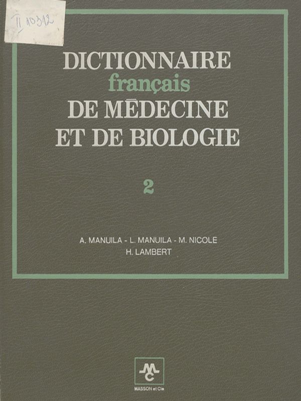 Dictionnaire francais de medecine et de biologie