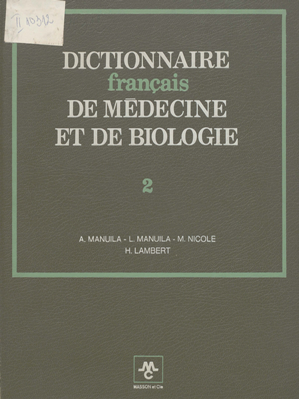 Dictionnaire francais de medecine et de biologie