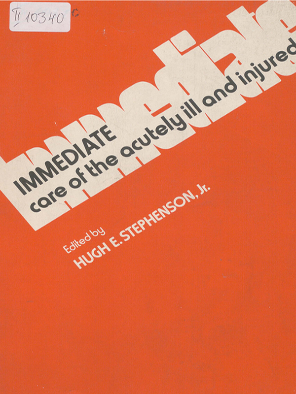 Immediate care of the acutely ill and injured