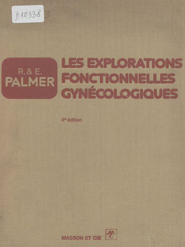 Les explorations functionenelles gynecologique dans la sterilite l'avortement recidivant et les troubles menstruels