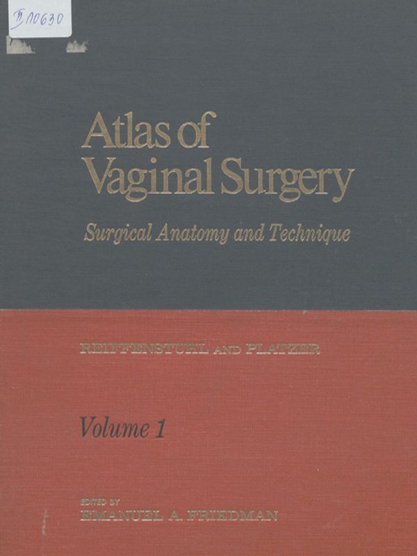 Atlas of Vaginal Surgery : Surgical Anatomy and Technique