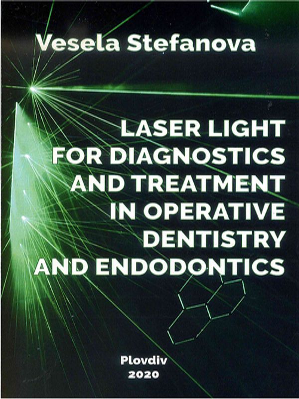 Laser light for diagnostics and treatment in operative dentistry and endodontics